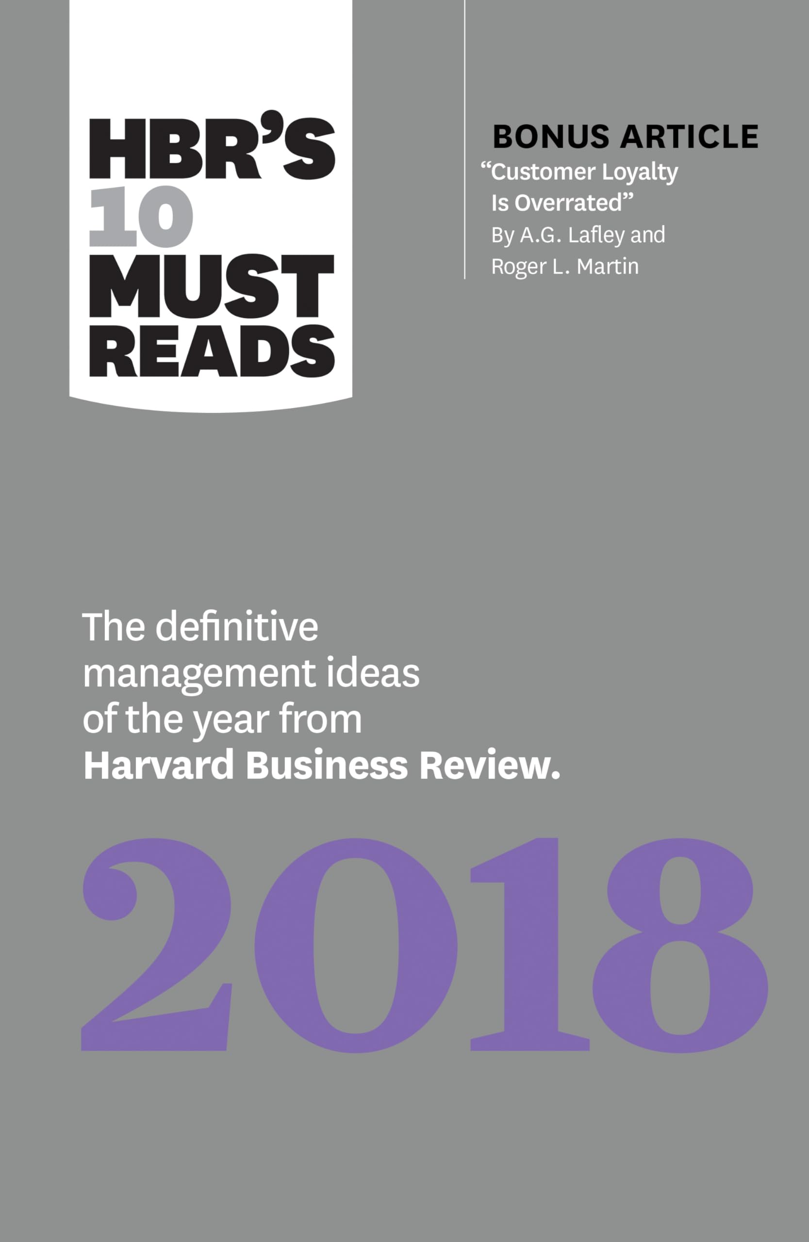 Hbr'S 10 Must Reads 2018: The Definitive Management Ideas Of The Year From Harvard Business Review (With Bonus Article “Customer Loyalty Is Overrated”) (Hbr’S 10 Must Reads) | Grocsy