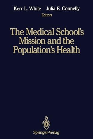 The Medical School*s Mission and the Population*s Health - Medical Education in Canada, the United Kingdom, the United States, and Australia by Kerr L. White and Julia E. Connelly , | Grocsy