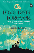 Love Lasts Forever... - Vikrant Khanna | Grocsy