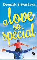 A Love So Special - Deepak Srivastava | Grocsy