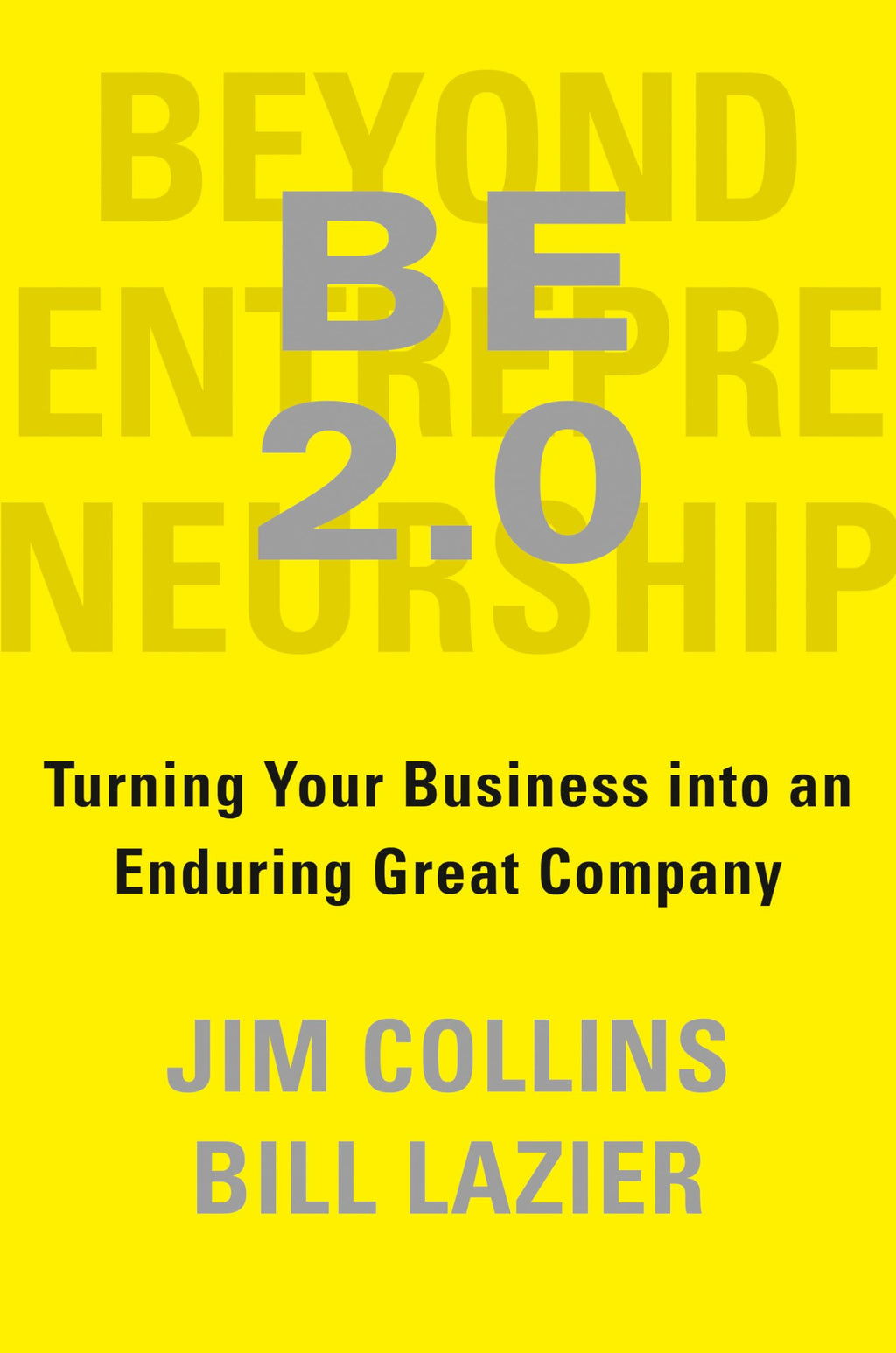 Beyond Entrepreneurship 2.0: Turning Your Business Into An Enduring Great Company | Grocsy