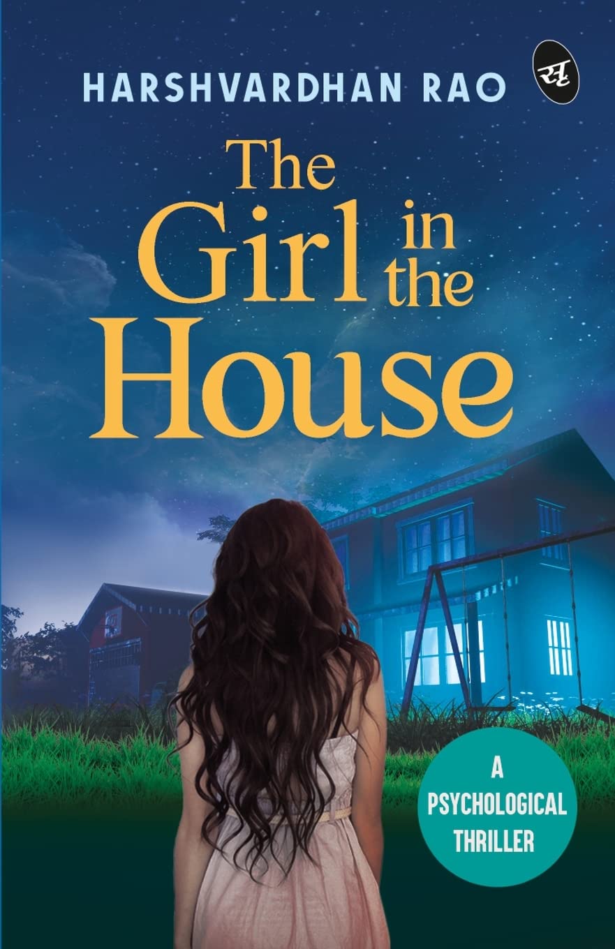 The Girl in the House: A Psychological Thriller ǀ A chilling supernatural mystery - Harshvardhan Rao | Grocsy