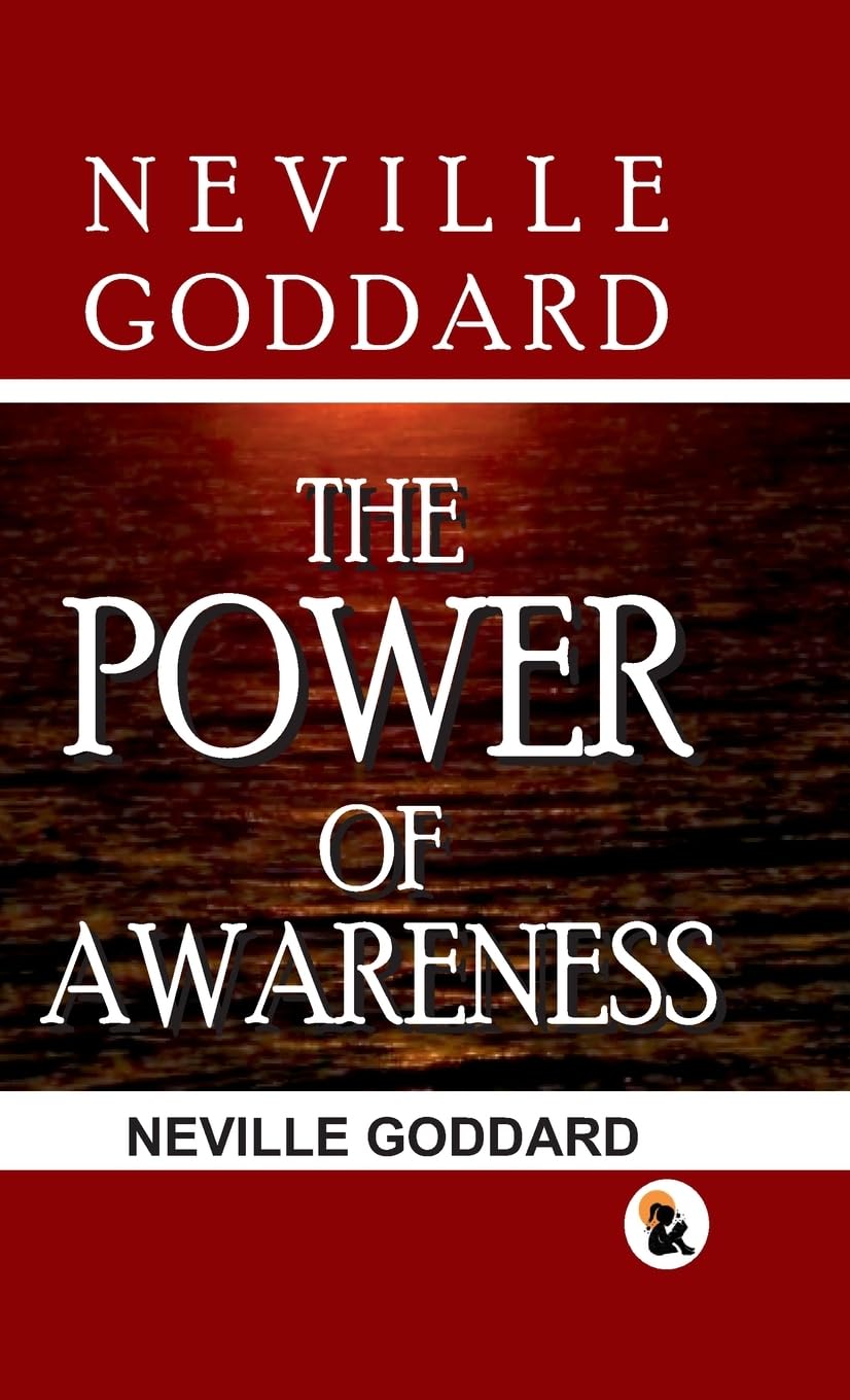 The Power Of Awareness - Neville Goddard | Grocsy