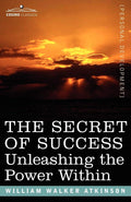 The Secret Of Success: Unleashing The Power Within | Grocsy