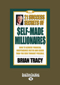 The 21 Success Secrets Of Self-Made Millionaires: How To Achieve Financial Independence Faster And Easier Than You Ever Thought Possible: Easyread Large Edition | Grocsy