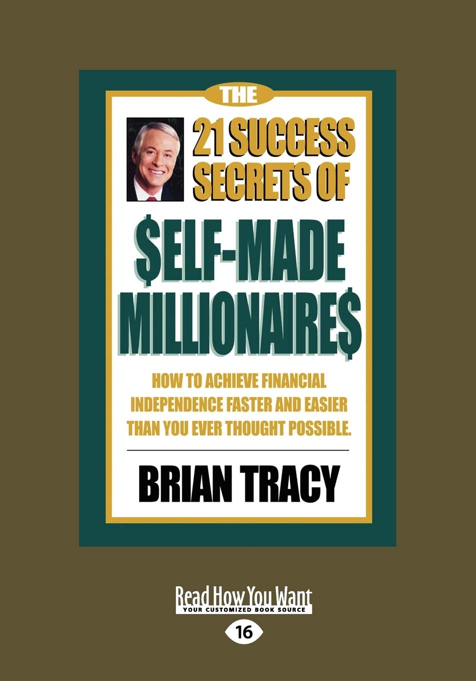 The 21 Success Secrets Of Self-Made Millionaires: How To Achieve Financial Independence Faster And Easier Than You Ever Thought Possible: Easyread Large Edition | Grocsy