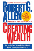 Creating Wealth: Retire In Ten Years Using Allen'S Seven Principles: Retire In Ten Years Using Allen'S Seven Principles Of Wealth | Grocsy