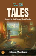Twice Told Tales By Nathaniel Hawthorne: Echoes Of The Past: Stories Of Sin And Salvation | Grocsy