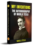 My Inventions, The Autobiography Of Nikola Tesla | Grocsy