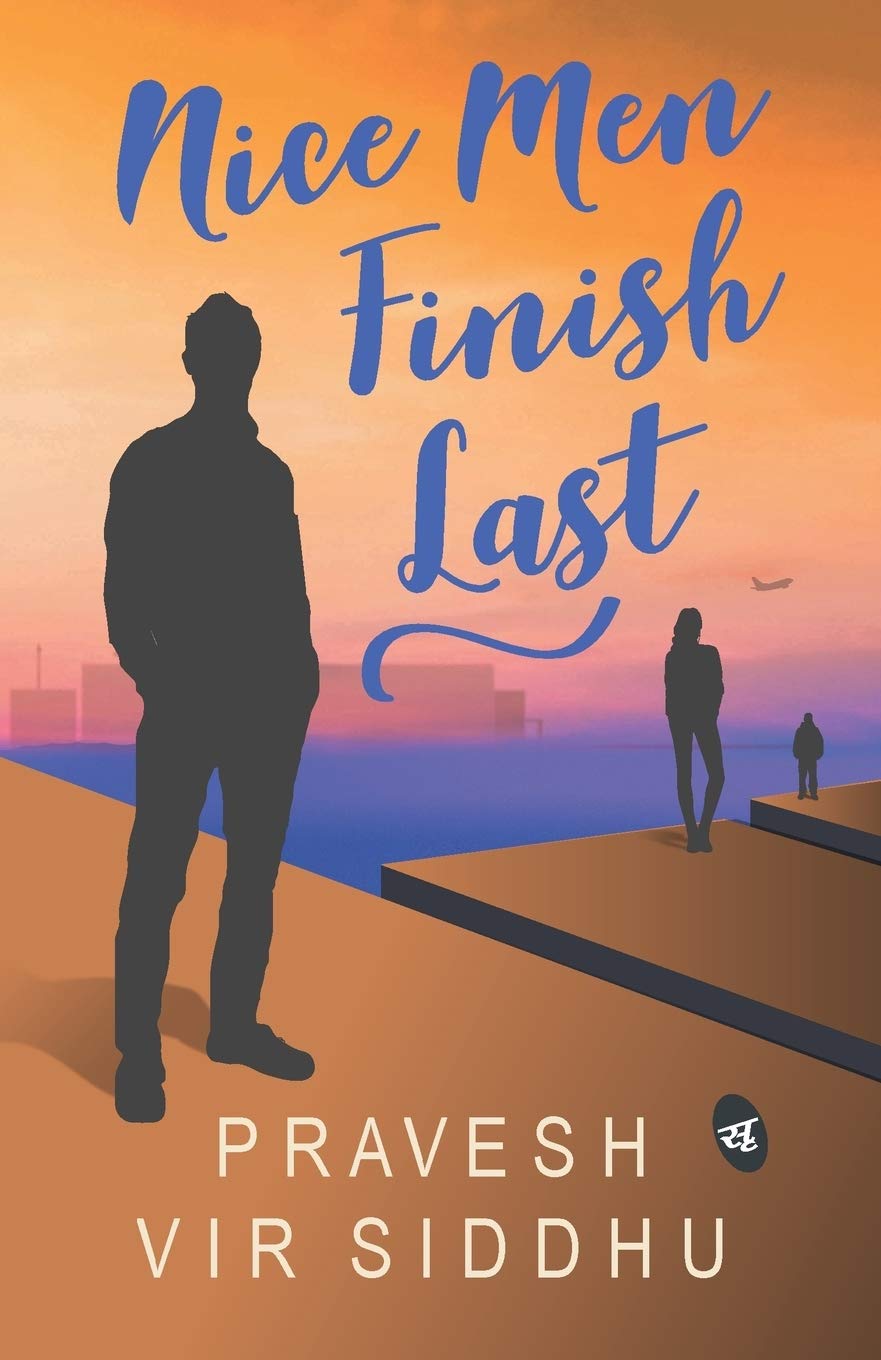 Nice Men Finish Last - Pravesh Vir Siddhu | Grocsy