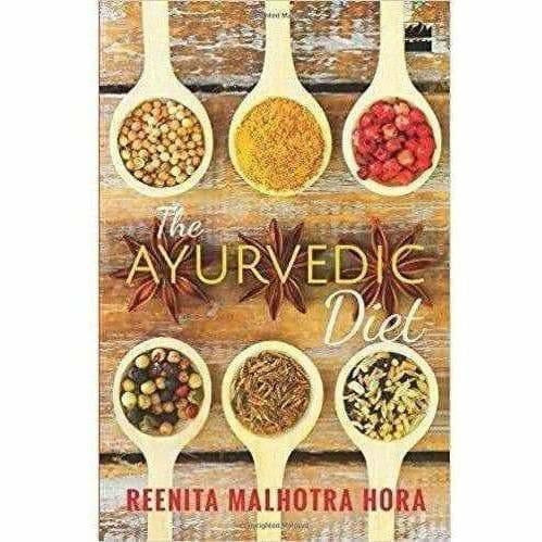 The Ayurvedic Diet - By Reenita Malhotra Hora | Grocsy
