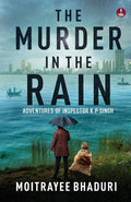 The Murder in the Rain: Adventures of Inspector K P Singh | The gripping new crime suspense thriller - Moitrayee Bhaduri | Grocsy