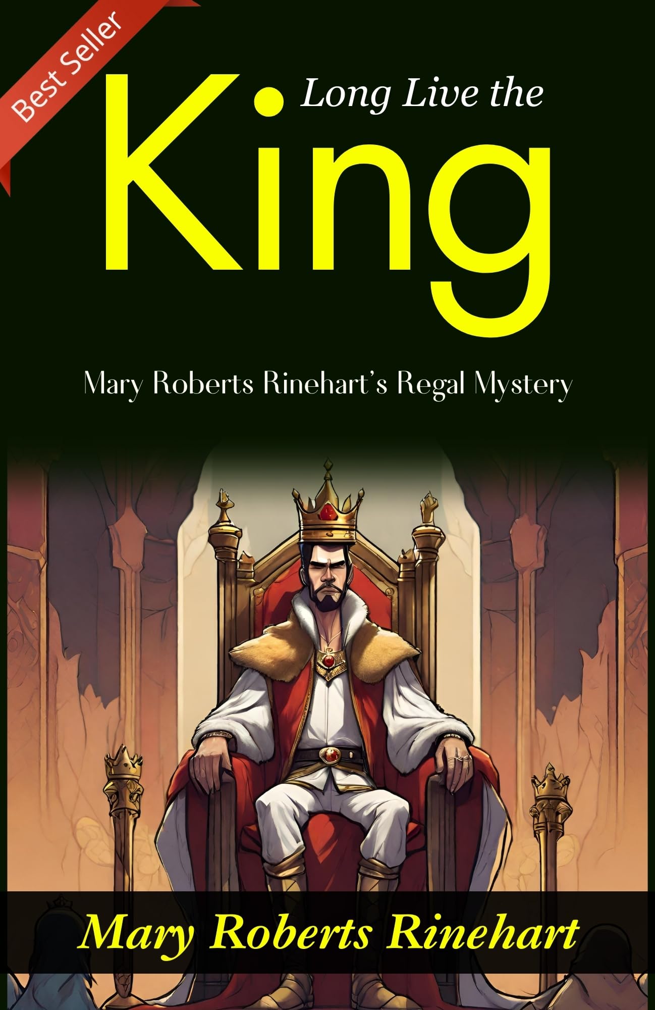 Long Live The King!: Mary Roberts Rinehart'S Regal Mystery | Grocsy
