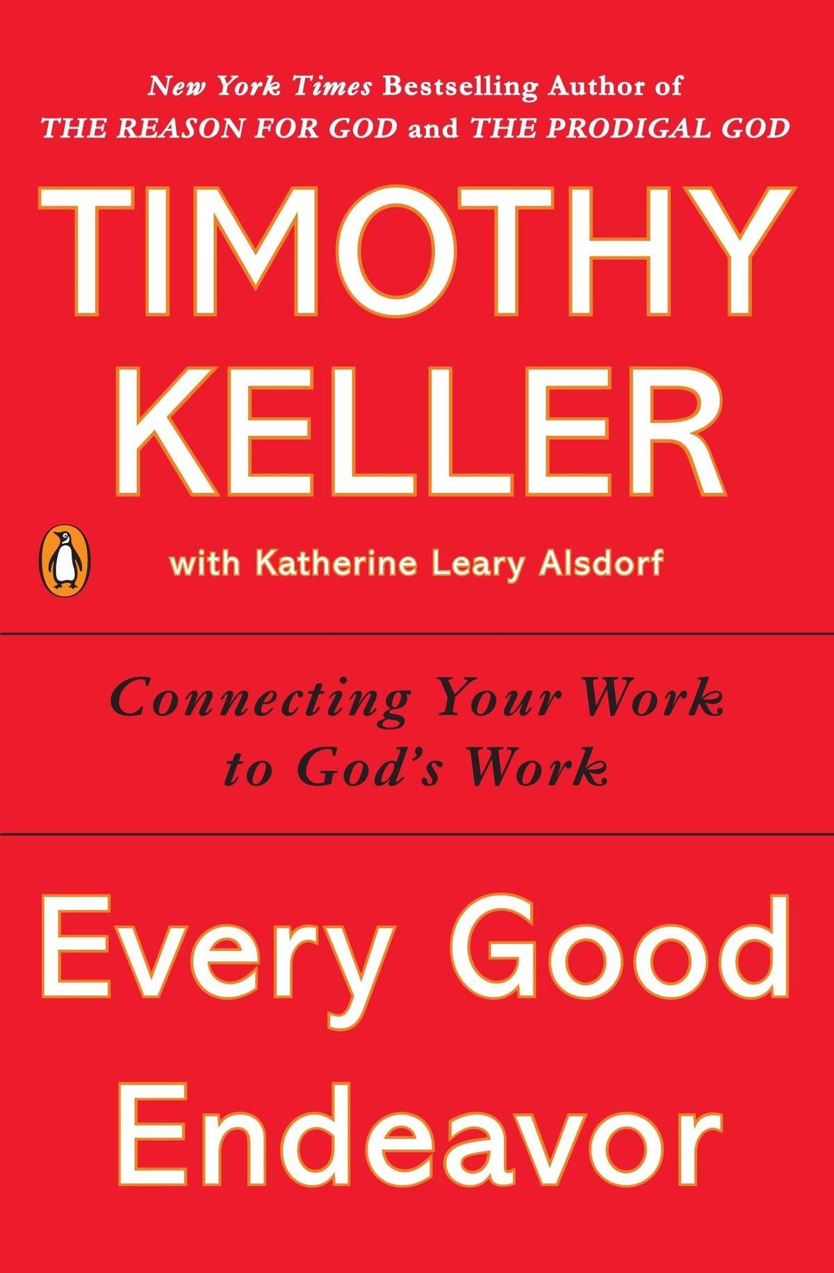Every Good Endeavor: Connecting Your Work To God'S Work | Grocsy