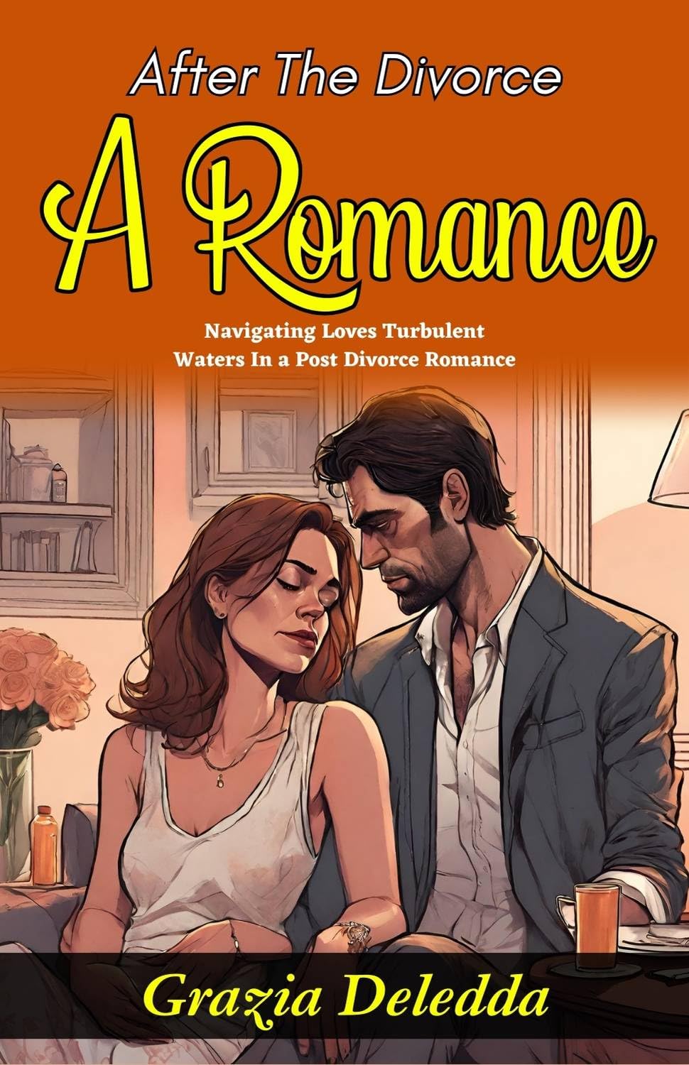 After The Divorce: A Romance: Navigating Love’S Turbulent Waters In A Post-Divorce Romance | Grocsy