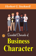 Essential Elements Of Business Character: Building Success By Herbert G. Stockwell | Grocsy