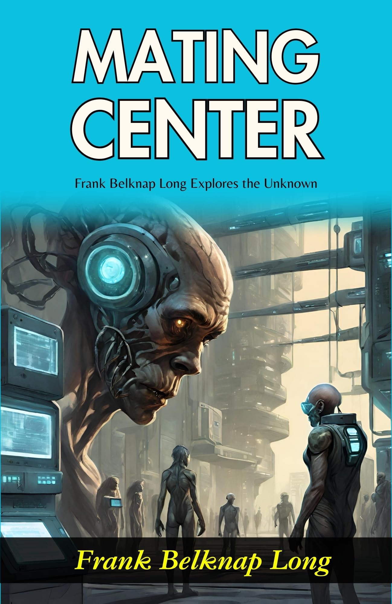 Mating Center: Frank Belknap Long Explores The Unknown | Grocsy
