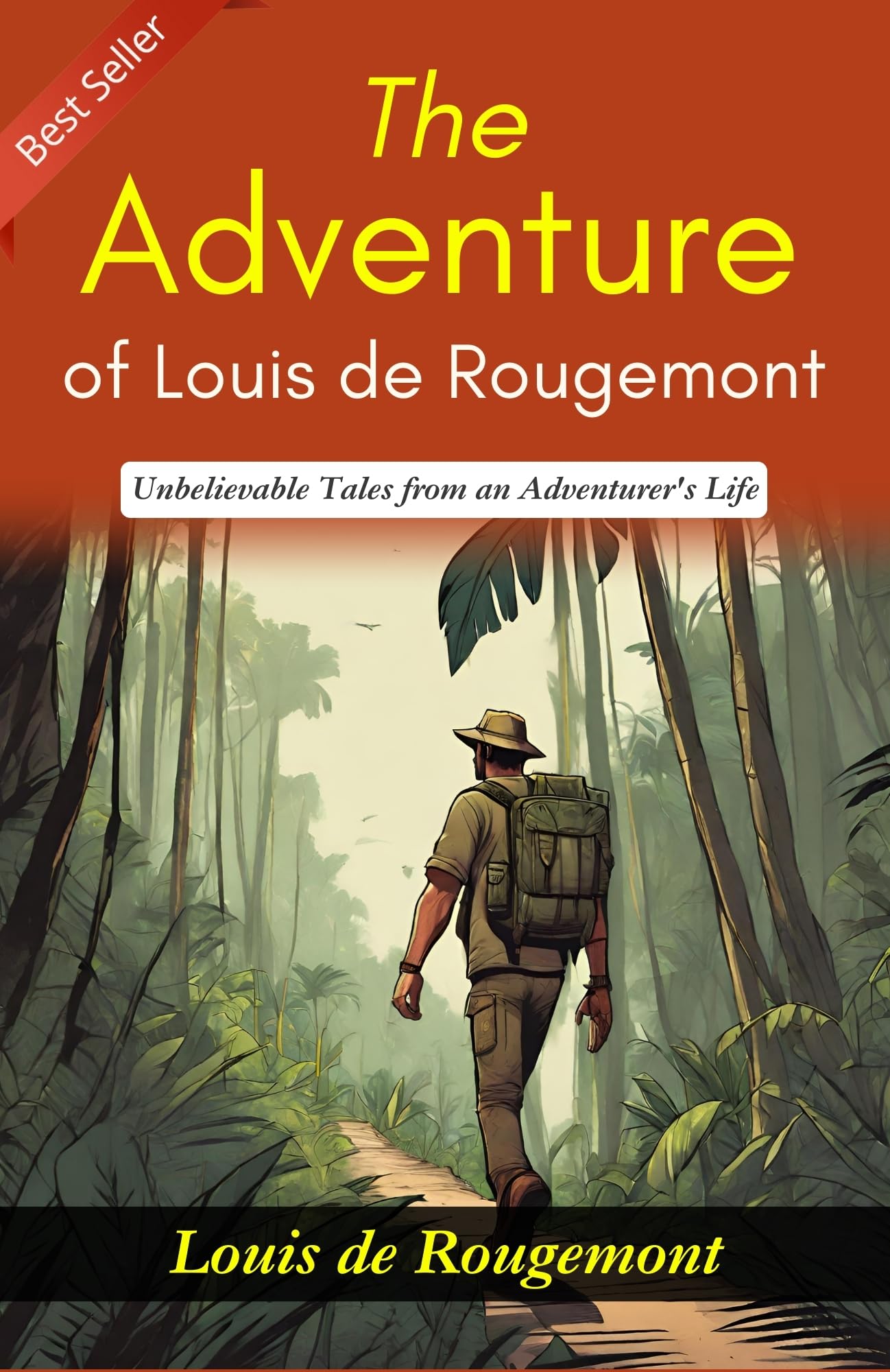 The Adventures Of Louis De Rougemont: Unbelievable Tales From An Adventurer'S Life | Grocsy