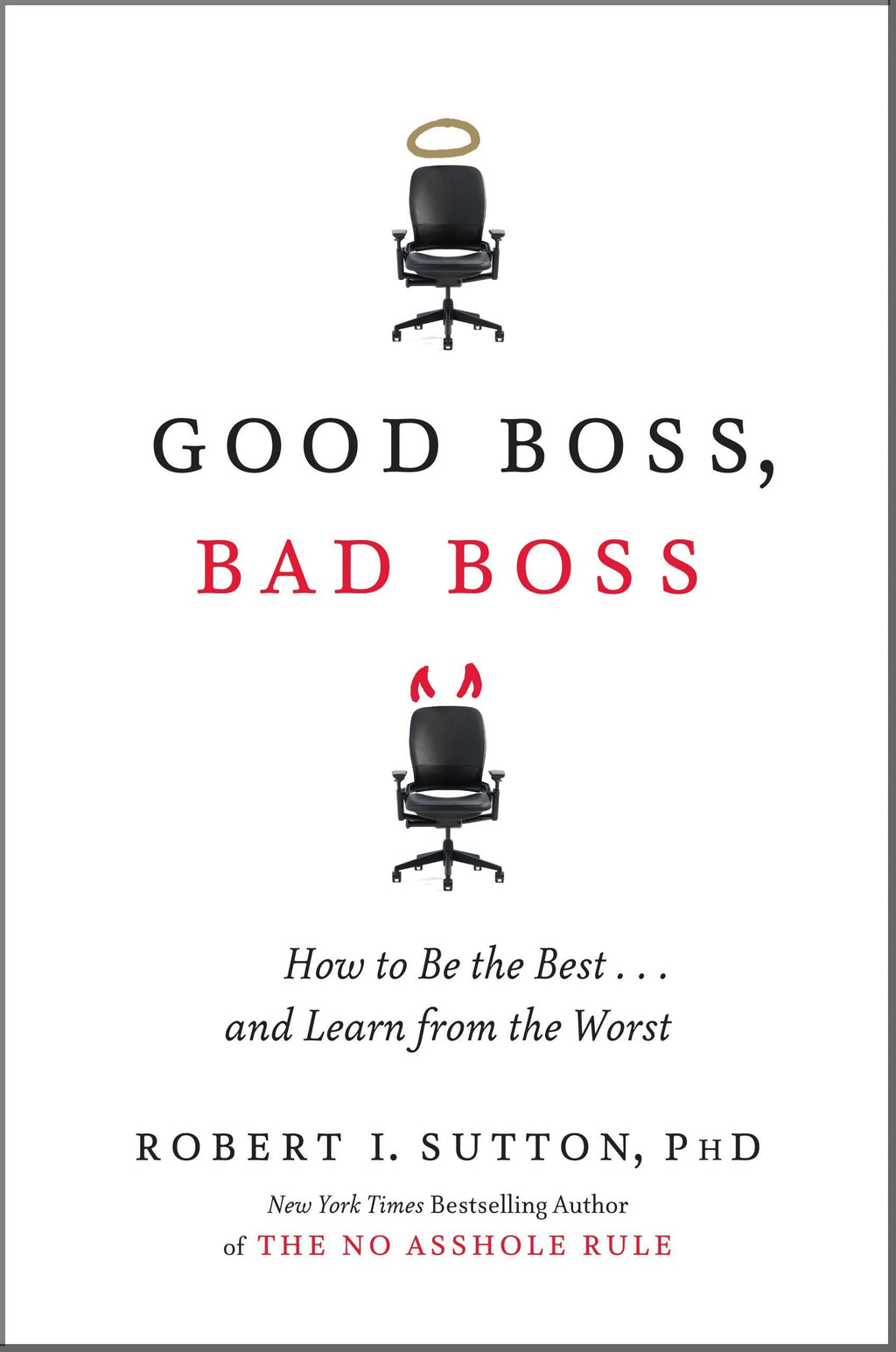 Good Boss, Bad Boss: How To Be The Best...And Learn From The Worst | Grocsy
