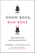 Good Boss, Bad Boss: How To Be The Best...And Learn From The Worst | Grocsy