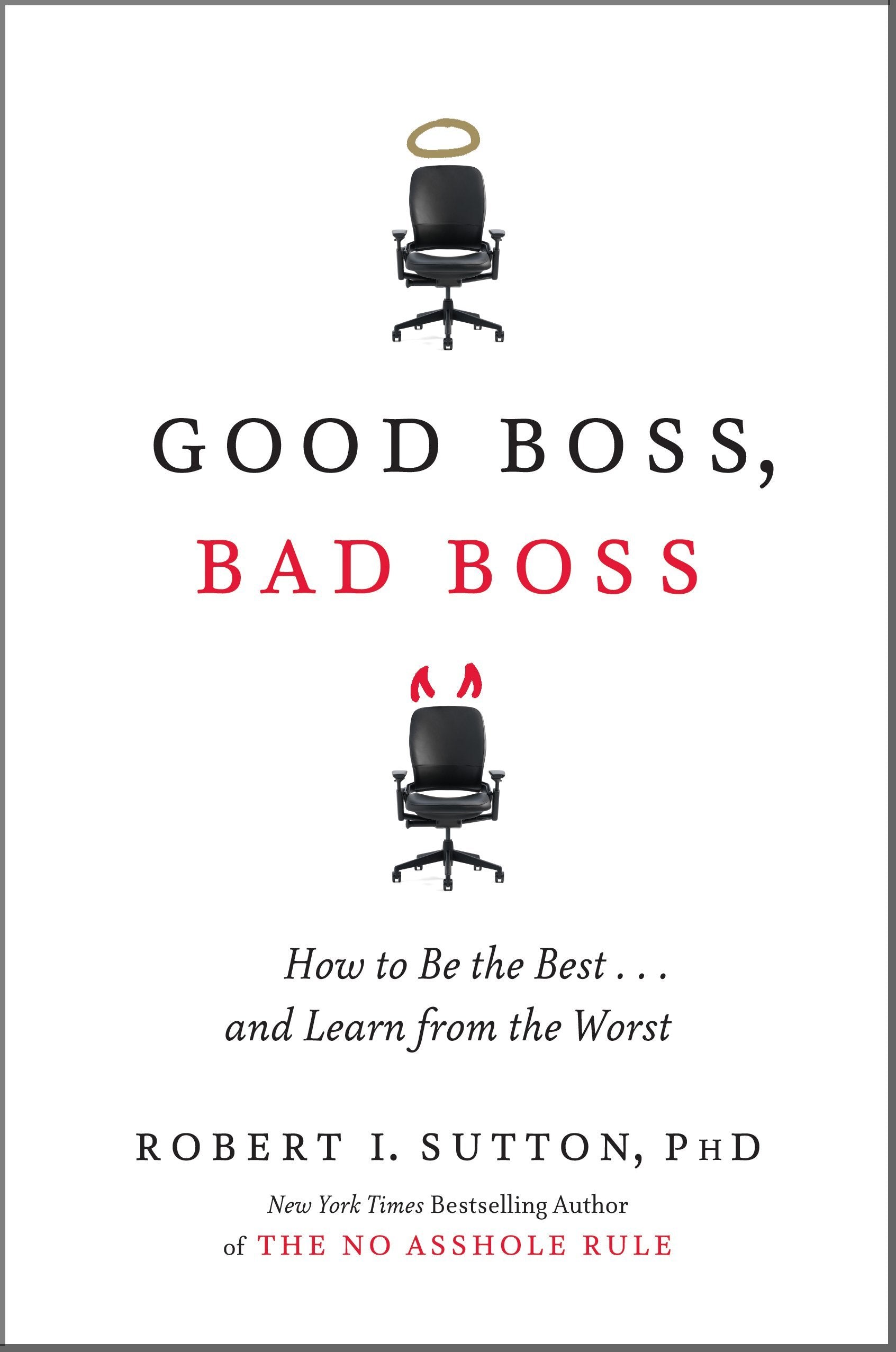 Good Boss, Bad Boss: How To Be The Best...And Learn From The Worst | Grocsy