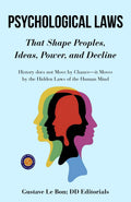 Psychological Laws That Shape Peoples, Ideas, Power, And Decline (Illustarted & Refined) (Psychology Classics) | Grocsy