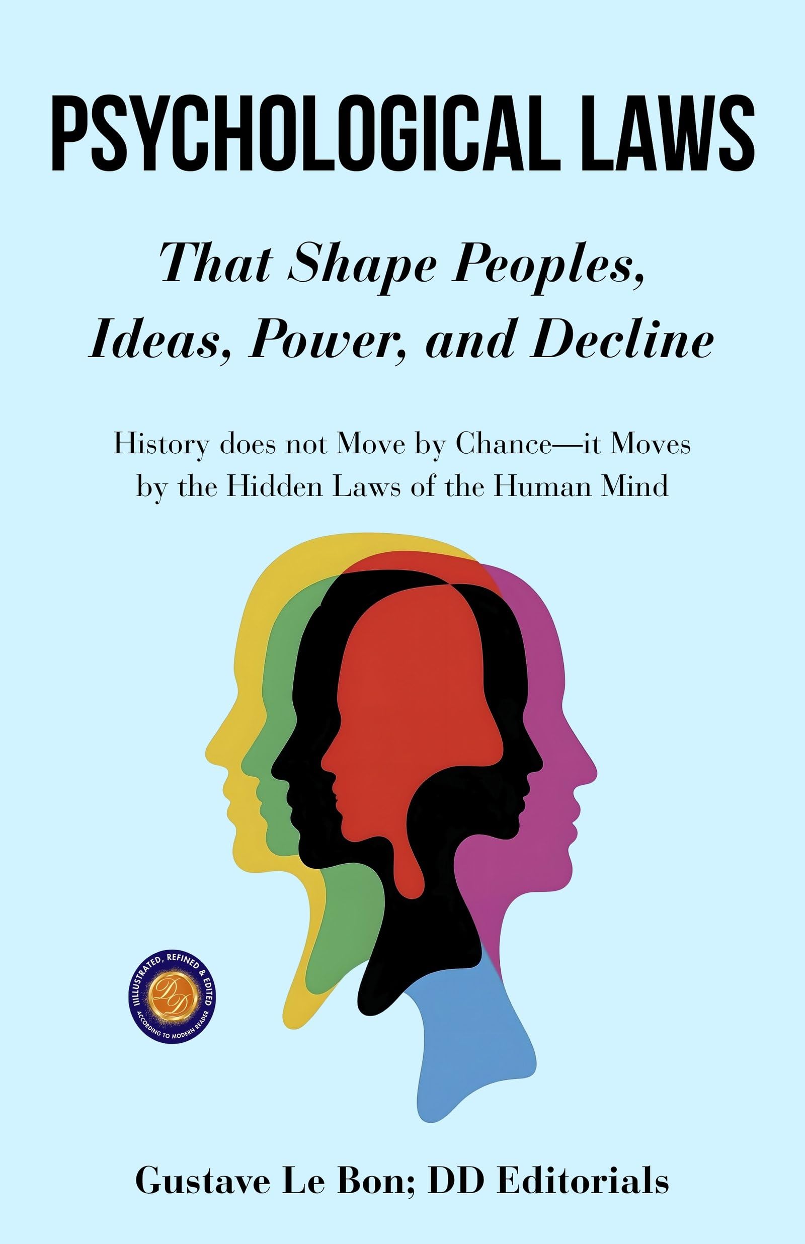 Psychological Laws That Shape Peoples, Ideas, Power, And Decline (Illustarted & Refined) (Psychology Classics) | Grocsy