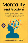 Mentality And Freedom (Illustrated, Refined & Edited) | Grocsy