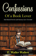 Confessions Of A Book Lover: Ink-Stained Secrets And Literary Love Unveiled | Grocsy