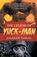 The Legend of Yuck Man - Smarak Swain | Grocsy