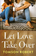 Let Love Take Over - Tomson Robert | Grocsy