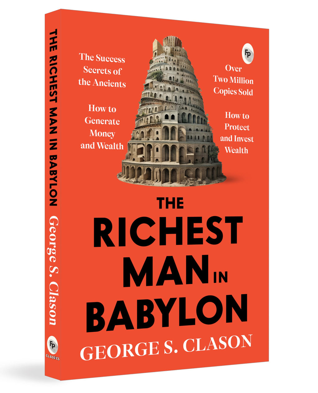 The Richest Man In Babylon – George S. Clason | The Classic Guide To Financial Freedom, Wealth Building & Money Management | Complete Original Classic – Premium Paperback Edition | Grocsy