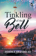 Tinkling of the Bell Before It Rings - Sonika Shandilya | Grocsy