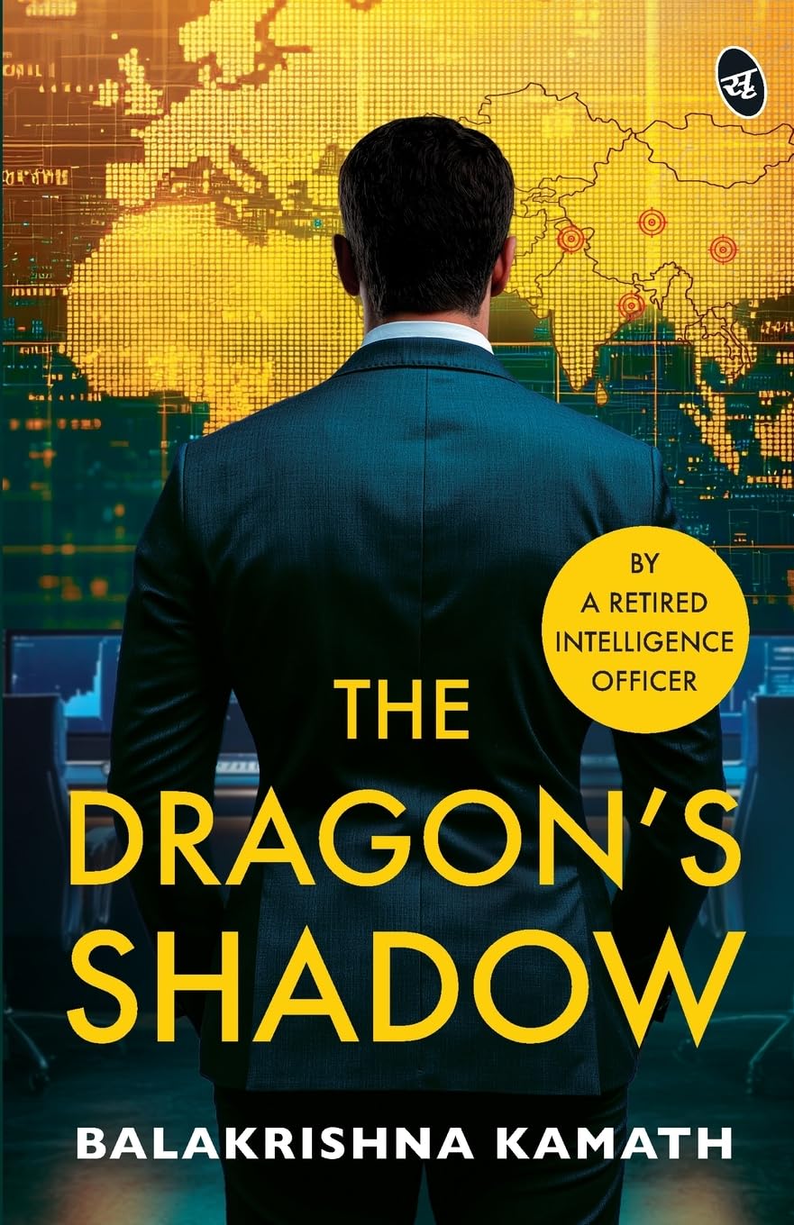 The Dragon's Shadow | A Gripping India-China Spy Thriller | By a Retired Intelligence Officer - Balakrishna Kamath | Grocsy