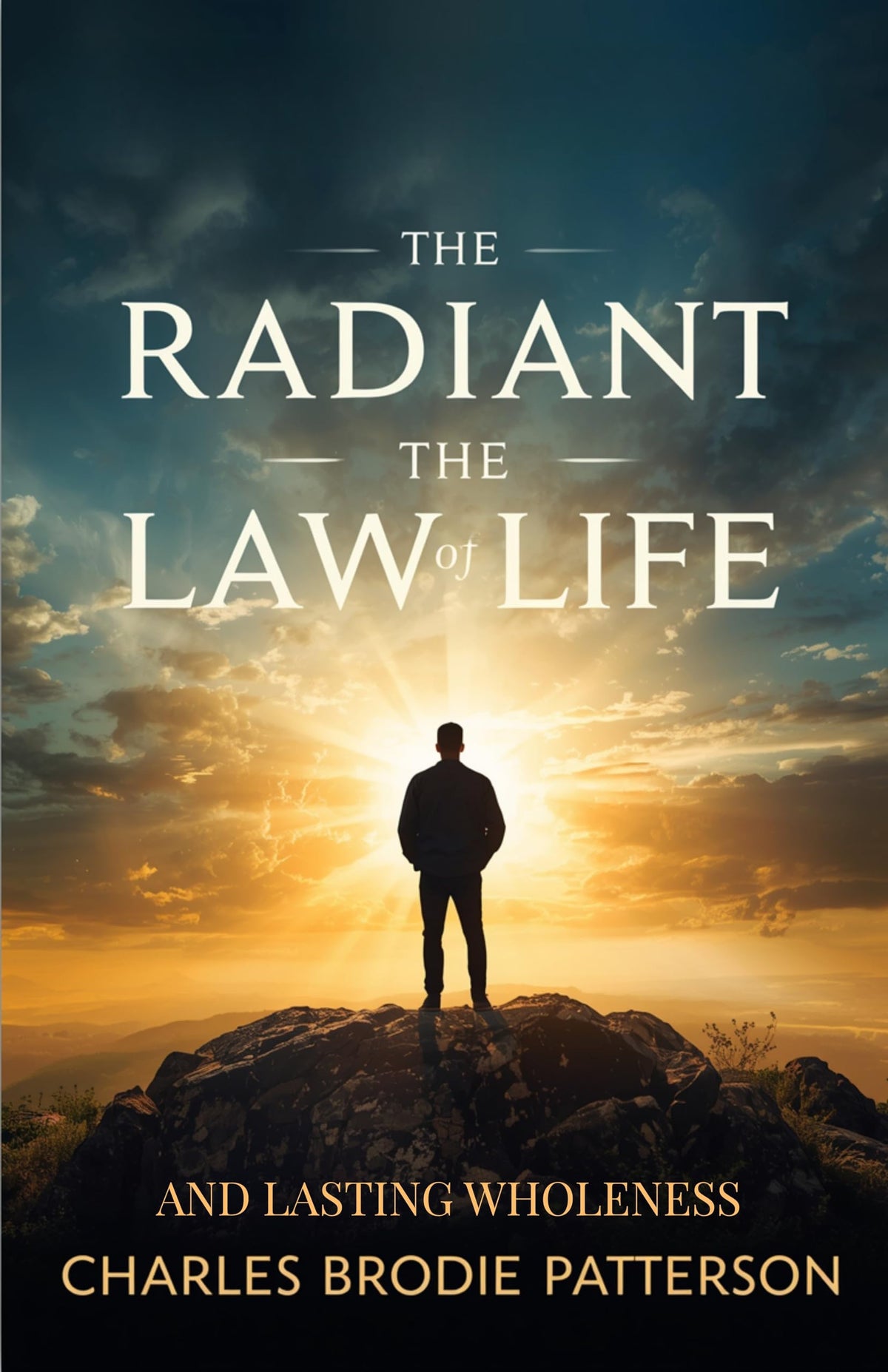 The Radiant Law Of Life And Lasting Wholeness (Illustrated, Refined And Edited) (New Thought Classics) | Grocsy