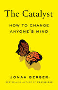 The Catalyst: How To Change Anyone'S Mind | Grocsy