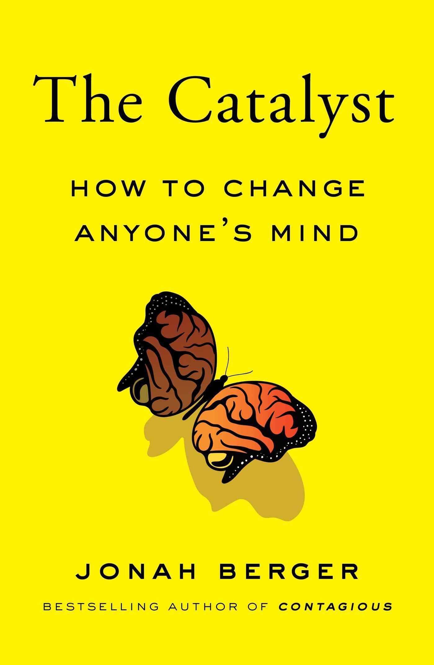 The Catalyst: How To Change Anyone'S Mind | Grocsy