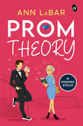 Prom Theory ǀ Best friends to lovers romantic comedy ǀ Young Adult high school romance - Ann LaBar | Grocsy
