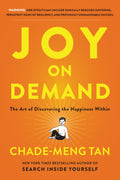 Joy On Demand: The Art Of Discovering The Happiness Within | Grocsy