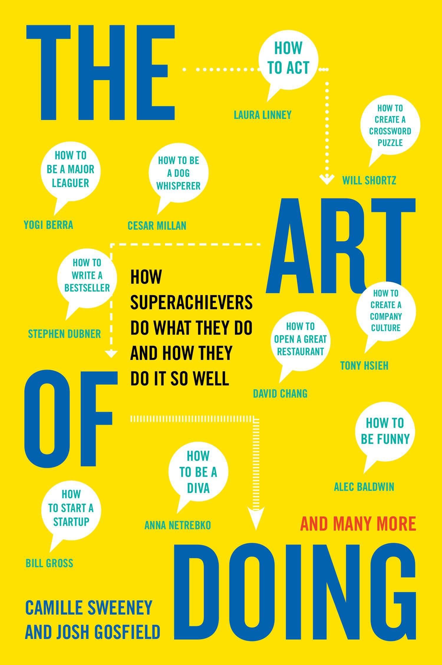 The Art Of Doing: How Superachievers Do What They Do And How They Do It So Well | Grocsy