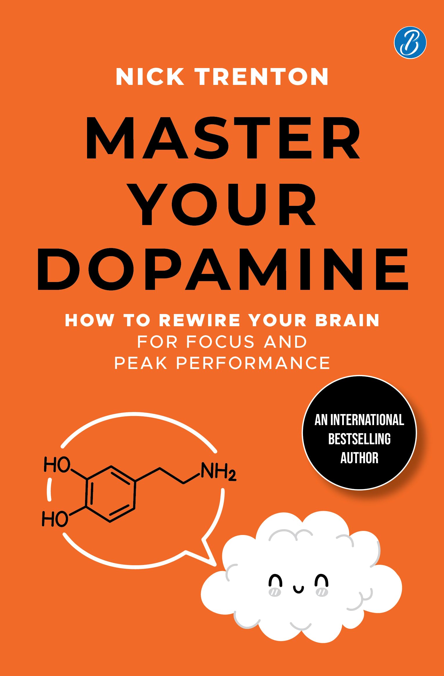 Master Your Dopamine: How to Rewire Your Brain for Focus and Peak Performance | Easy Tips to Detox Your Mind, Improve Your Productivity and Stay Happy - Nick Trenton | Grocsy