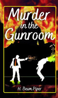 Murder In The Gunroom By H. Beam Piper | Grocsy