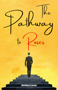 The Pathway Of Roses | Grocsy
