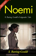 Noémi: S. Baring-Gould'S Enigmatic Tale | Grocsy