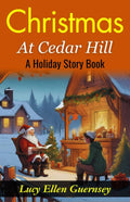Christmas At Cedar Hill: A Holiday Story Book: Yuletide Magic At Cedar Hill: Heartwarming Tales For The Christmas Season | Grocsy