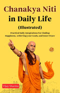 Chanakya Niti (Illustrated) Practical Daily Integration For Pursuit Of Happiness, Achieving Your Goals & Inner Peace | Grocsy