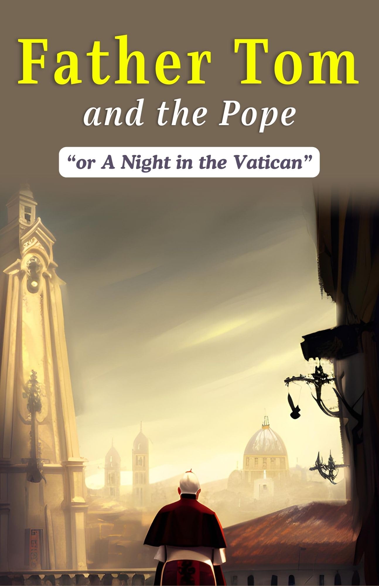 Father Tom And The Pope Or A Night In The Vatican By Anonymous: An Intriguing Papal Encounter | Grocsy