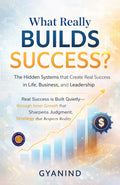 What Really Builds Success? The Hidden Systems That Create Real Success In Life, Business, And Leadership (Illustarted & Refined) (Success Systems Series) | Grocsy