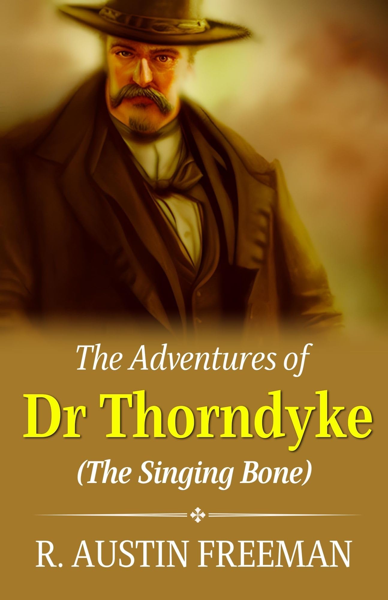 The Adventures Of Dr. Thorndyke: Unraveling Mysteries And The Singing Bone | Grocsy