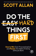 Do The Hard Things First | Grocsy